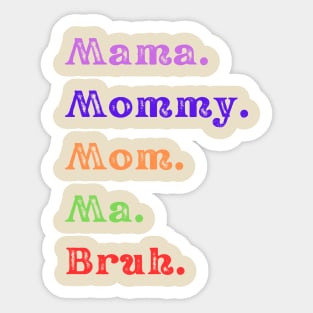 Bruh, 5 Stages of Mom Sticker